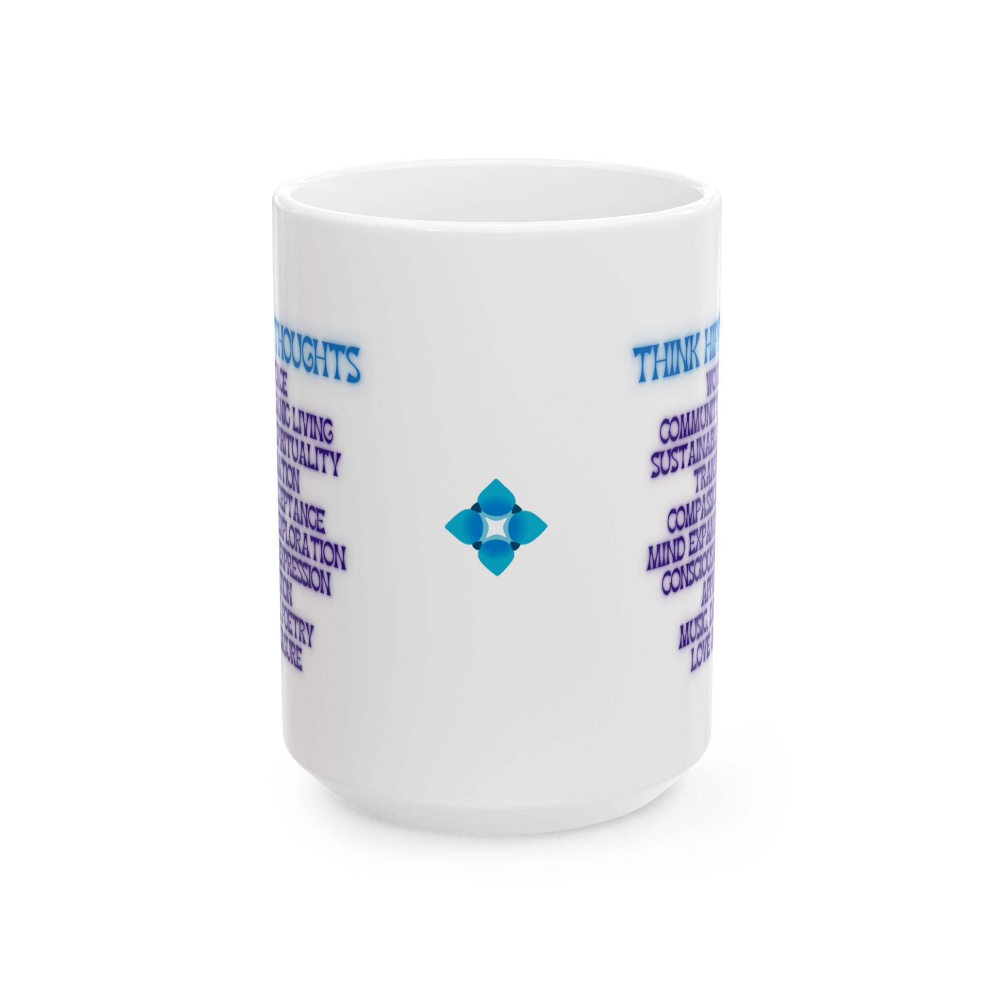 Think Hippie Thoughts Wisdom Coffee Mug, Progressive Gift for Her, New Age Tea Cup, Consciousness Exploration Mug, Organic Living