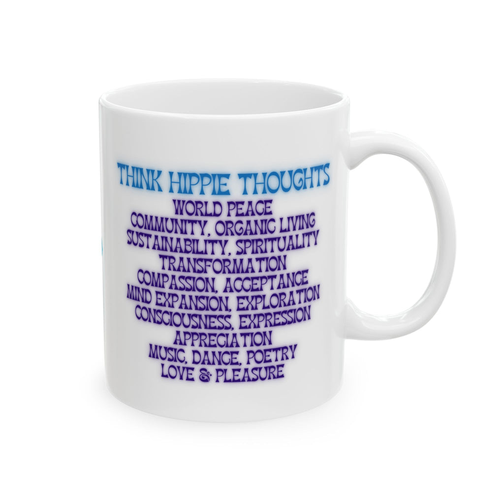 Think Hippie Thoughts Wisdom Coffee Mug, Progressive Gift for Her, New Age Tea Cup, Consciousness Exploration Mug, Organic Living