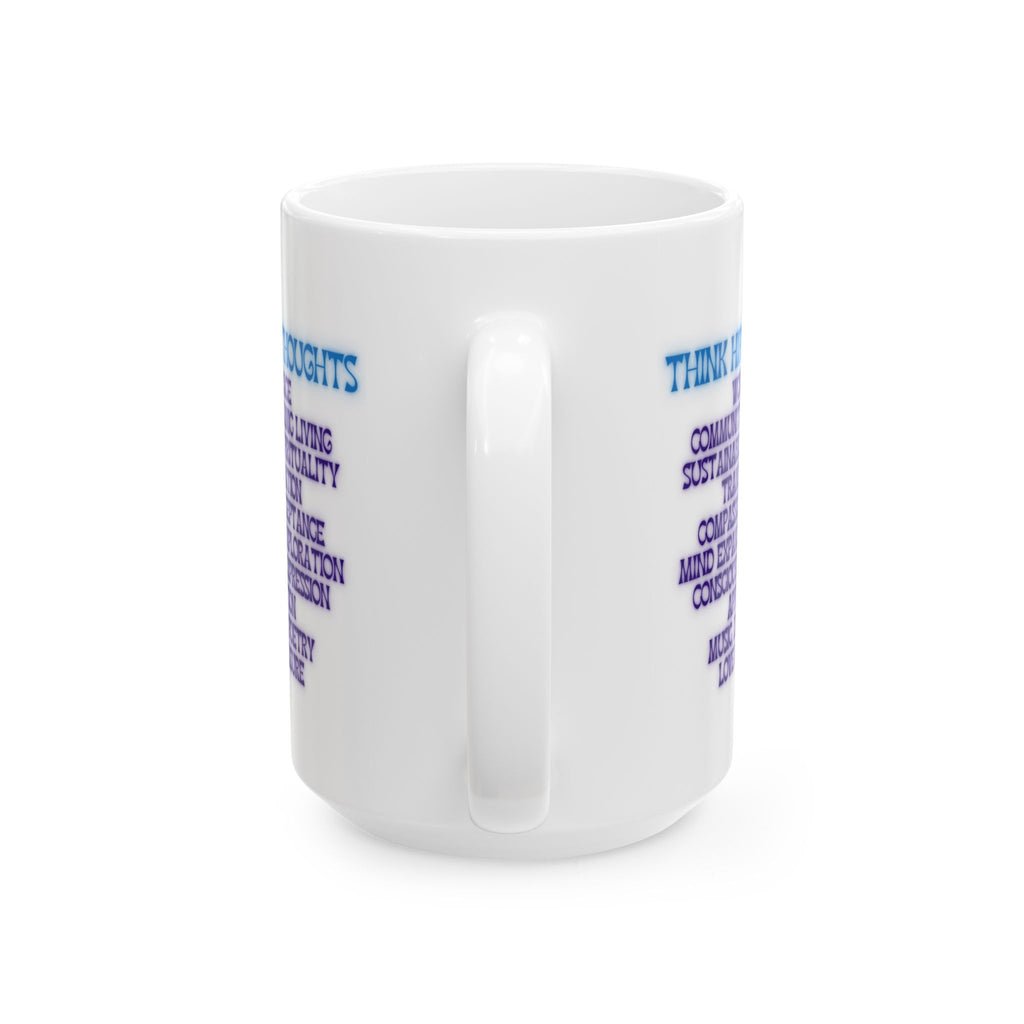 Think Hippie Thoughts Wisdom Coffee Mug, Progressive Gift for Her, New Age Tea Cup, Consciousness Exploration Mug, Organic Living