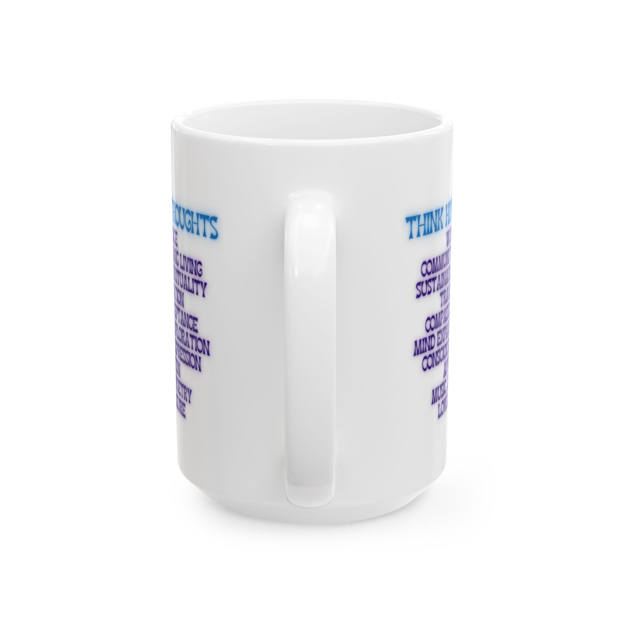 Think Hippie Thoughts Wisdom Coffee Mug, Progressive Gift for Her, New Age Tea Cup, Consciousness Exploration Mug, Organic Living