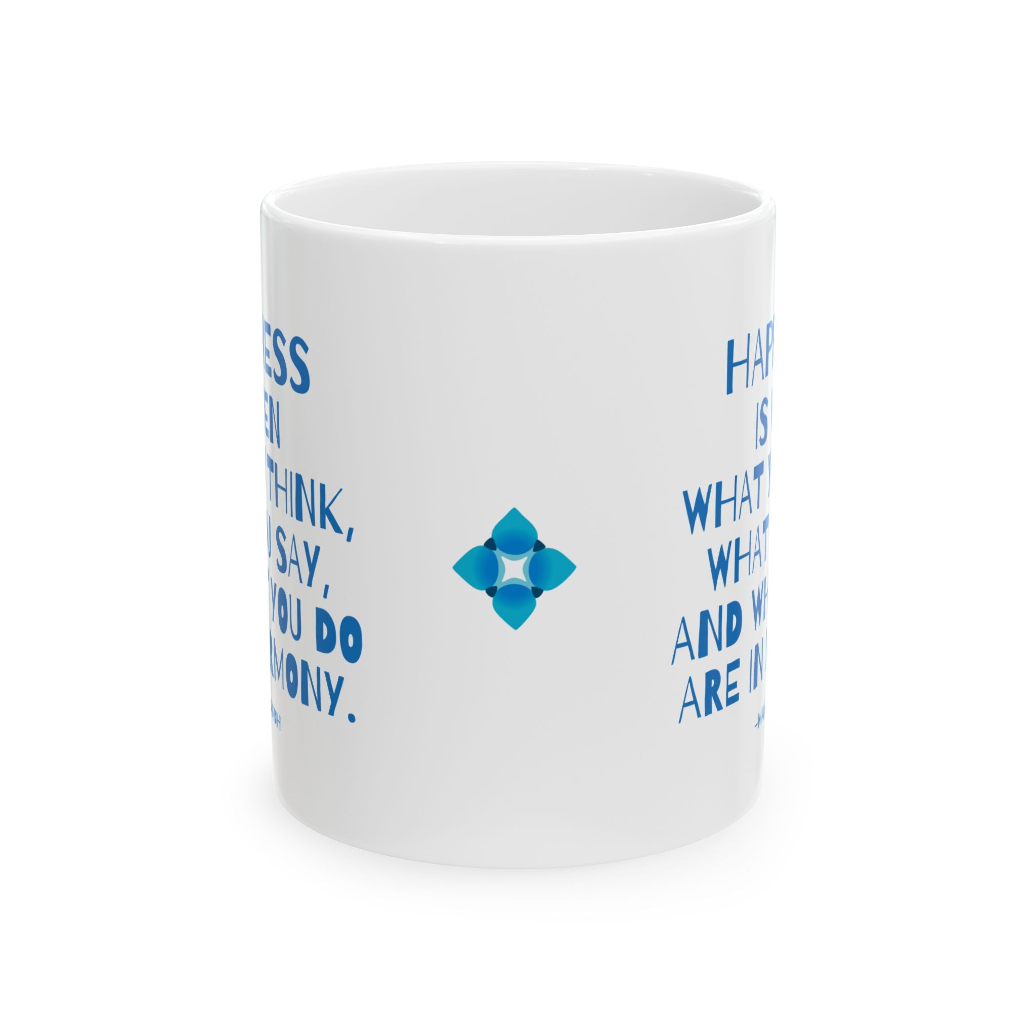 Happiness is What You Think Say Do - Mahatma Gandhi Quote Ceramic Mug | Inspirational Wisdom Coffee Cup, Mindfulness Gift
