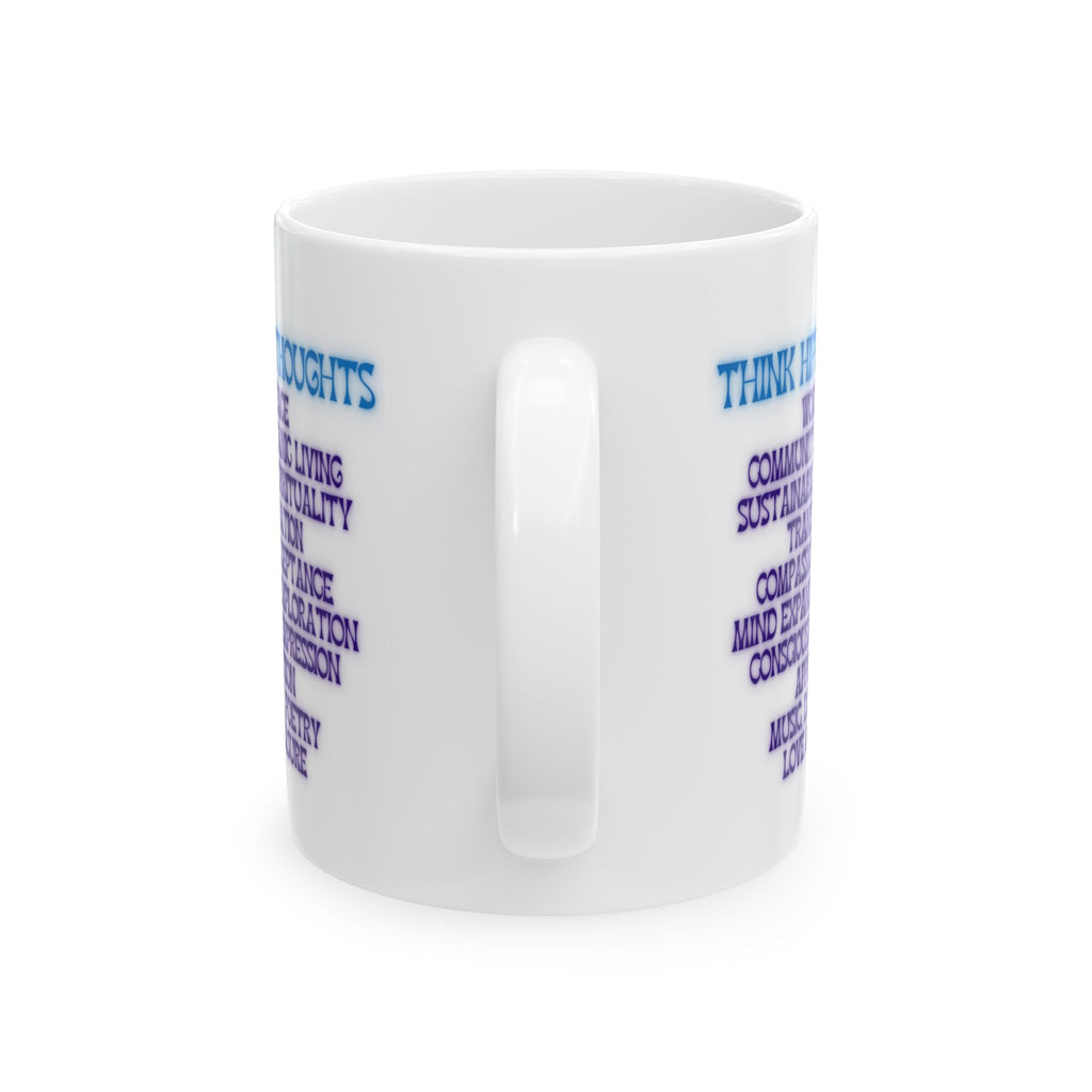 Think Hippie Thoughts Wisdom Coffee Mug, Progressive Gift for Her, New Age Tea Cup, Consciousness Exploration Mug, Organic Living