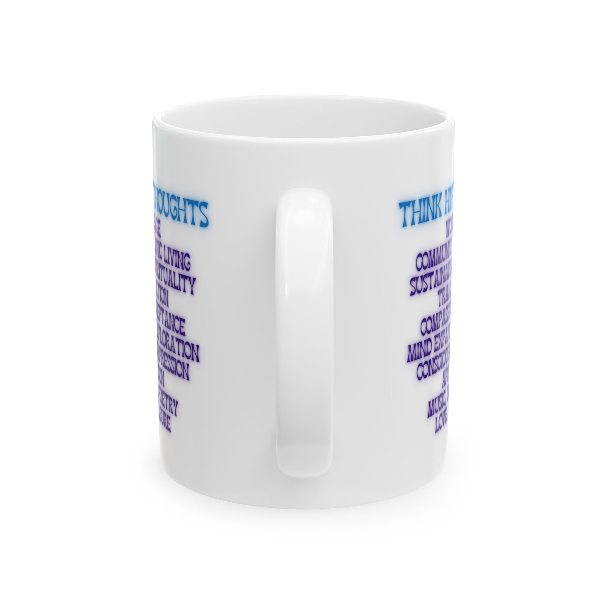 Think Hippie Thoughts Wisdom Coffee Mug, Progressive Gift for Her, New Age Tea Cup, Consciousness Exploration Mug, Organic Living